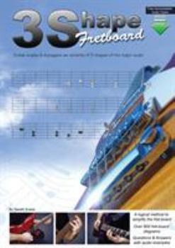 Paperback 3 Shape Fretboard: Guitar Scales and Arpeggios as Variants of 3 Shapes of the Major Scale Book