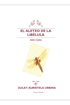 Paperback El ALETEO DE LA LIBÉLULA [Spanish] Book