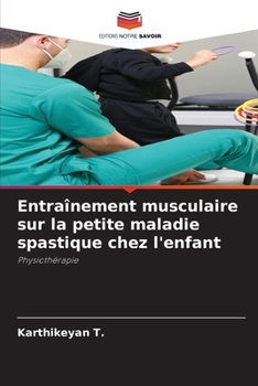 Paperback Entraînement musculaire sur la petite maladie spastique chez l'enfant [French] Book