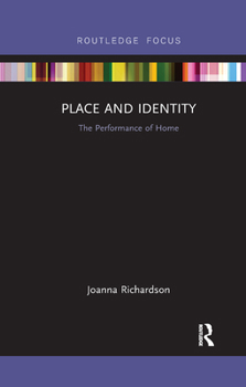 Paperback Place and Identity: The Performance of Home Book