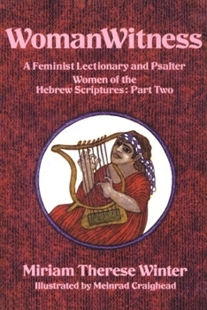 Paperback Womanwitness: A Feminist Lectionary and Psalter - Women of the Hebrew Scriptures: Part 2 Volume 3 Book