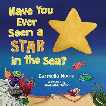 Paperback Have You Ever Seen a Star in the Sea? Book