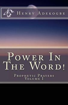Paperback Power In The Word!: Prophetic Prayer Series Book