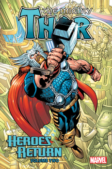 Hardcover Thor: Heroes Return Omnibus Vol. 2 Book