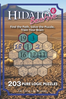Paperback Hidato Beehive 6: 203 New Logic Puzzles Book