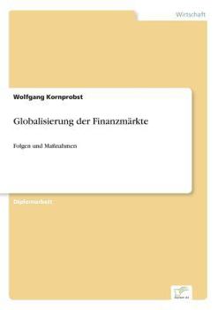 Paperback Globalisierung der Finanzmärkte: Folgen und Maßnahmen [German] Book