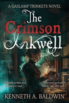 The Crimson Inkwell - Book #1 of the Luella Winthrop Trilogy (Gaslamp Trinkets)