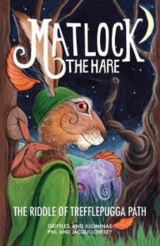 The Riddle of Trefflepugga Path - Book #1 of the Matlock the Hare