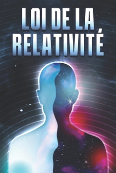 Paperback Loi de la Relativité: Les lois de l'univers #10 [French] Book