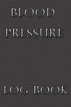 Blood Pressure Log Book: Pulse Diary Notebook(110 Pages, 6 x 9)