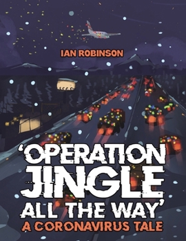 Paperback 'Operation Jingle All The Way' - A Coronavirus Tale Book