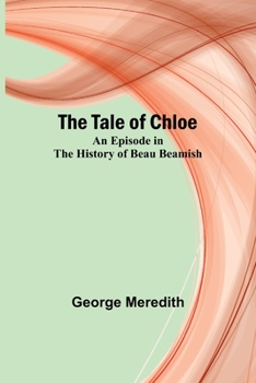 Paperback The Tale of Chloe: An Episode in the History of Beau Beamish Book