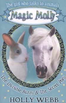The Invisible Bunny & The Secret Pony - Book  of the Magic Molly
