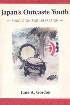 Paperback Japan's Outcaste Youth: Education for Liberation Book