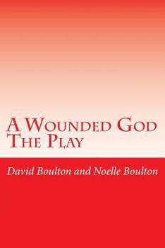 Paperback A Wounded God: A Play Book