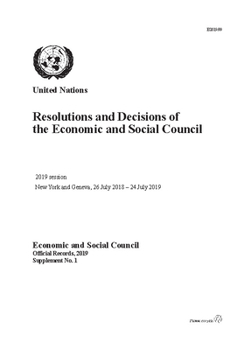 Resolutions and Decisions of the Economic and Social Council: 2019 Session New York and Geneva, 26 July 2018 - 24 July 2019