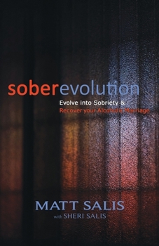 Paperback soberevolution: Evolve into Sobriety and Recover Your Alcoholic Marriage Book