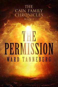 The Permission: The Cain Family Chronicles - Book 1