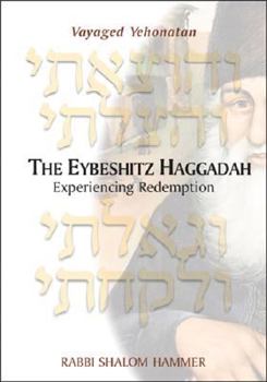 Hardcover The Eybeshitz Haggadah: Experiencing Redemption Book