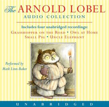 Paperback Arnold Lobel Audio Collection: Grasshopper on the Road/Owl at Home/Small Pig/Uncle Elephant Book