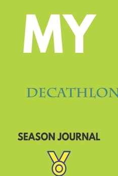 Paperback My decathlon Season Journal: Lined Notebook / Journal Gift, 120 Pages, 6x9, Soft Cover, Matte Finish Book