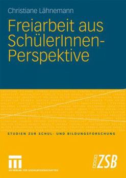 Paperback Freiarbeit Aus Schülerinnen-Perspektive [German] Book