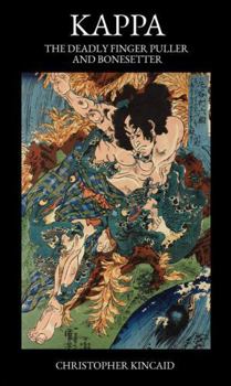 Paperback Kappa: The Deadly Finger Puller and Bonesetter Book