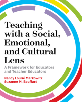 Paperback Teaching with a Social, Emotional, and Cultural Lens: A Framework for Educators and Teacher Educators Book