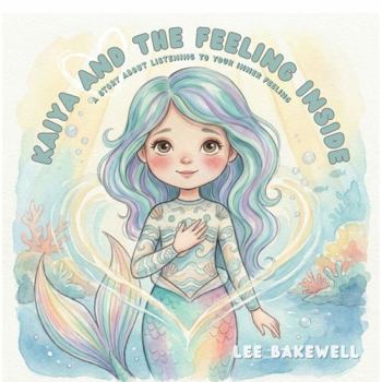 Paperback Kaiya and The Feeling Inside (What We Carry Inside) Book