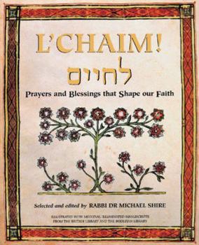Hardcover L'Chaim! : Prayers and Blessings That Shape Our Faith Book
