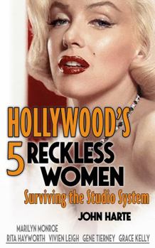 Hardcover Hollywood's 5 Reckless Women: Surviving the Studio System Book