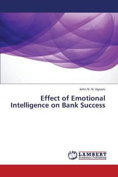 Paperback Effect of Emotional Intelligence on Bank Success Book