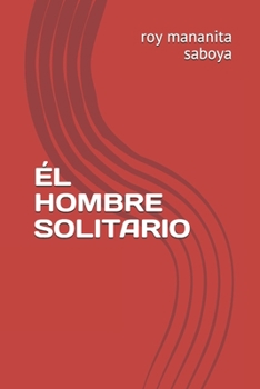 Paperback El Hombre Solitario [Spanish] Book