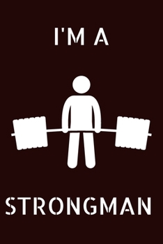 Paperback Strongman: Strongman Notebook; Strongwomen Notebook; Strongman Training; Strongman Books; Weights Training Notebook; 6x9inch Note Book