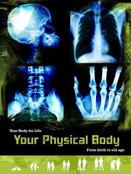 Paperback Your Physical Body: From Birth to Old Age Book