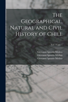 Paperback The Geographical, Natural and Civil History of Chili.; Vol 1 copy 1 Book