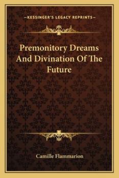 Paperback Premonitory Dreams And Divination Of The Future Book