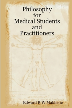 Paperback Philosophy for Medical Students and Practitioners Book