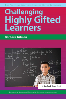 Paperback Challenging Highly Gifted Learners: The Practical Strategies Series in Gifted Education Book