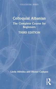 Hardcover Colloquial Albanian: The Complete Course for Beginners Book