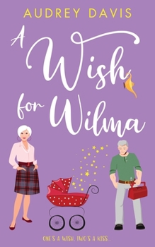 A Wish For Wilma - Book #3 of the Cranley Wishes