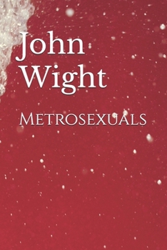 Paperback Metrosexuals: An Edinburgh Tale Book