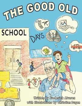 Paperback The Good Old School Days: The Best Days of Your Life Book