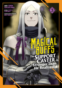 Paperback Magical Buffs: The Support Caster Is Stronger Than He Realized! (Manga) Vol. 3 Book