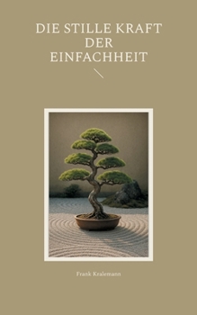 Paperback Die stille Kraft der Einfachheit [German] Book