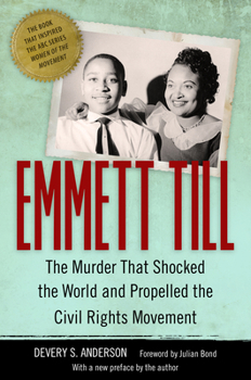 Emmett Till: The Murder That Shocked the World and Propelled the Civil Rights Movement - Book  of the Race, Rhetoric, and Media Series