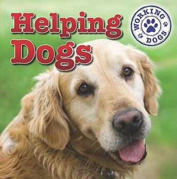 Helping Dogs - Book  of the Working Dogs