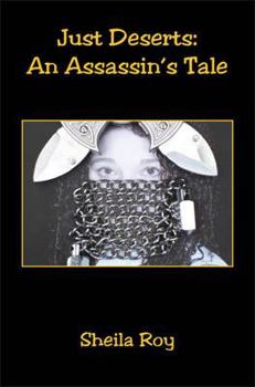 Just Deserts: - An Assassin's Tale - Book #1 of the Just Deserts