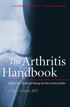 Paperback The Arthritis Handbook: Improve Your Health and Manage the Pain of Osteoarthritis Book