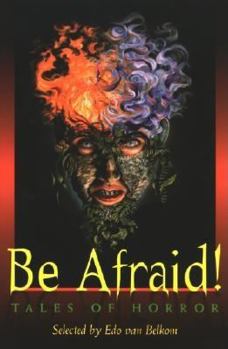 Paperback Be Afraid!: Tales of Horror Book